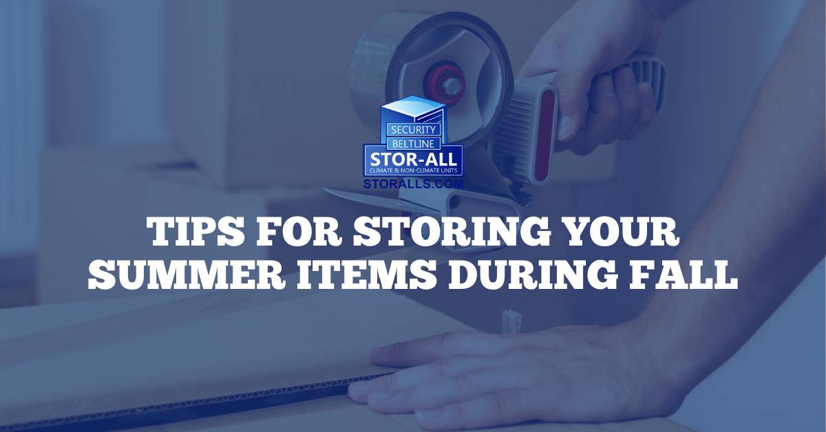 Tips for Storing Your Summer Items During Fall