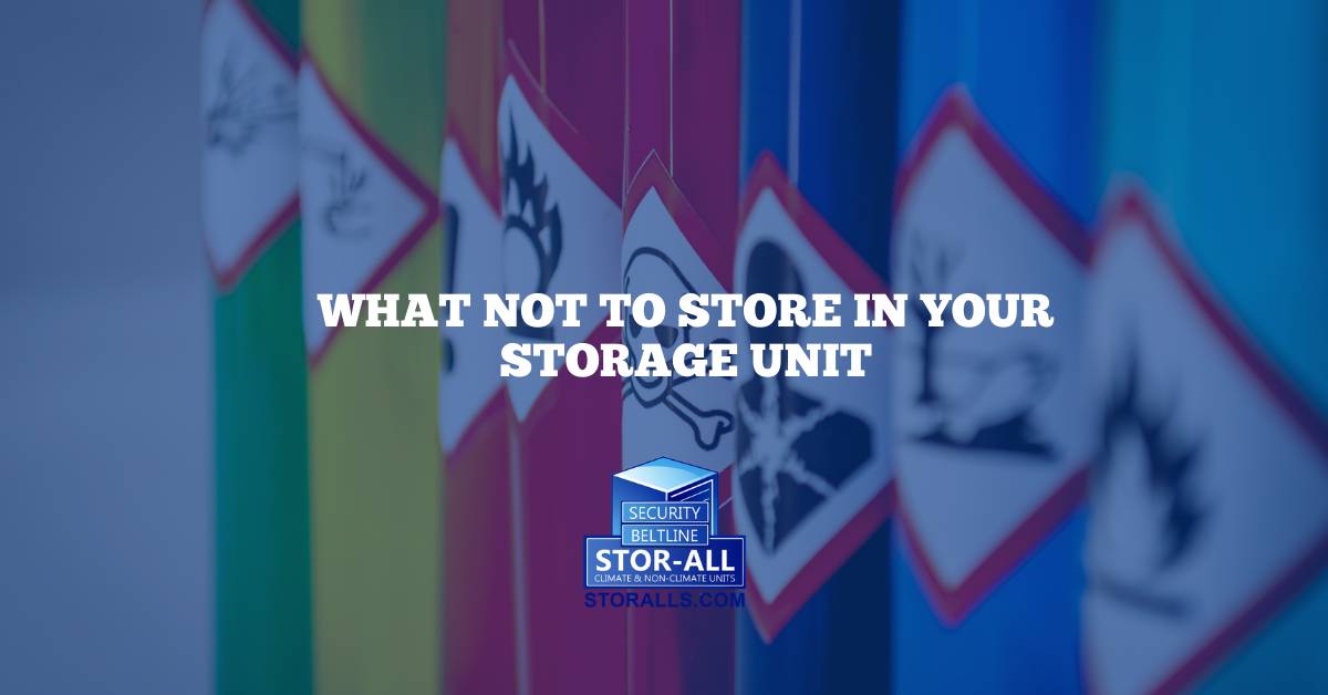 What NOT to Store in Your Storage Unit