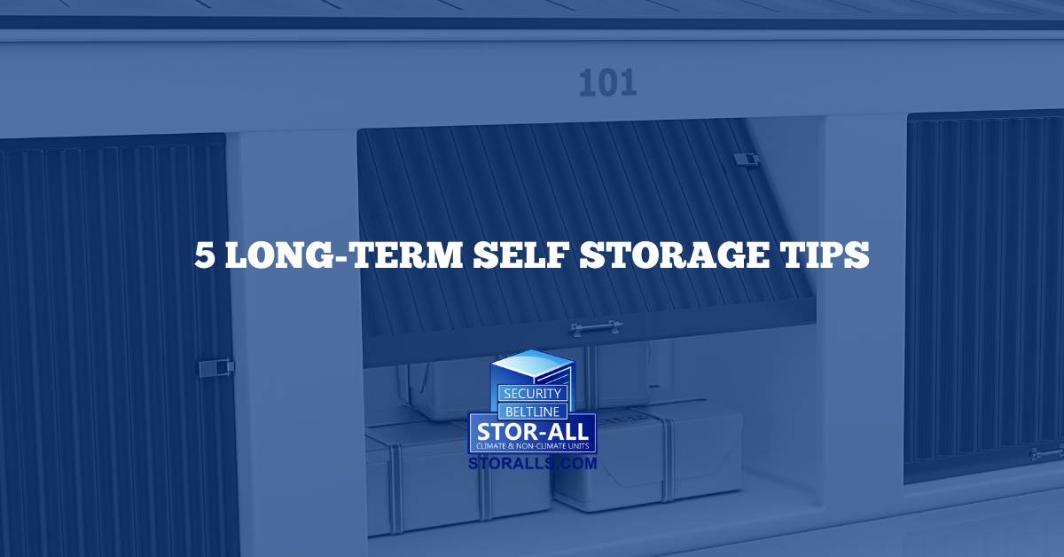 long term self storage tips
