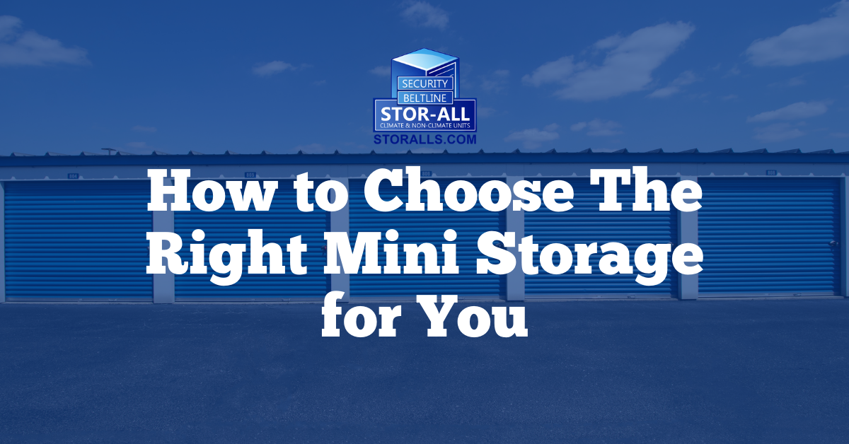 How to Choose The Right Mini Storage for You
