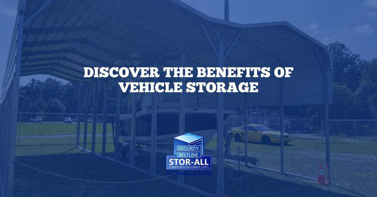 Discover the Benefits of Vehicle Storage