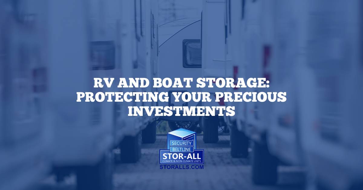 RV And Boat Storage: Protecting Your Precious Investments