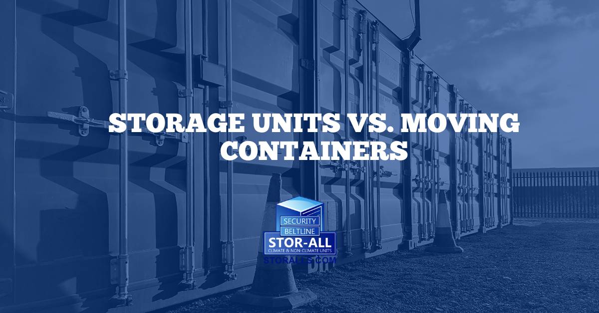 Storage Units vs. Moving Containers