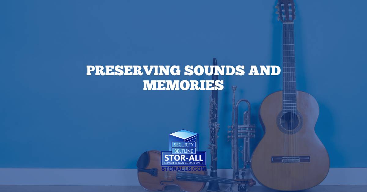 Storing Musical Instruments: Preserving Sounds and Memories