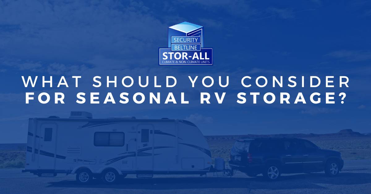 What Should You Consider for Seasonal RV Storage?